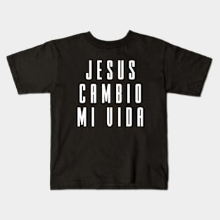 Jesus Cambio Mi Vida Kids T-Shirt